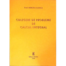CULEGERE DE PROBLEME DE CALCUL INTEGRAL