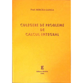 CULEGERE DE PROBLEME DE CALCUL INTEGRAL
