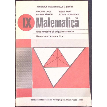 MATEMATICA, GEOMETRIE SI TRIGONOMETRIE, MANUAL PENTRU CLASA A IX-A