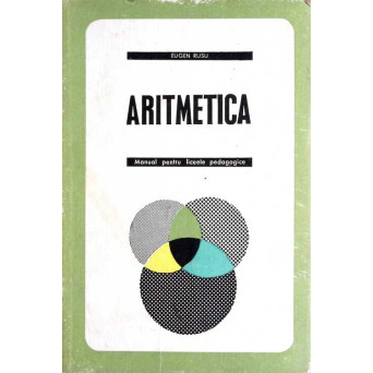 ARITMETICA. MANUAL PENTRU LICEE PEDAGOGICE