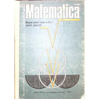 MATEMATICA. MANUAL PENTRU CLASA A IX-A SCOALA GENERALA