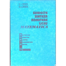 MATEMATICA: SUBIECTE, SINTEZA, ADMITERE LICEU