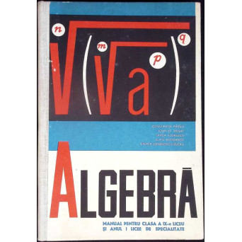 ALGEBRA, MANUAL PENTRU CLASA A IX-A