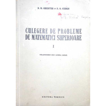 CULEGERE DE PROBLEME DE MATEMATICI SUPERIOARE VOL.1