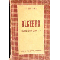 ALGEBRA. MANUAL PENTRU CLASA A IX-A