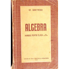 ALGEBRA. MANUAL PENTRU CLASA A IX-A