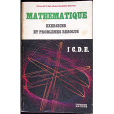 MATHEMATIQUE. EXERCICES ET PROBLEMES RESOLUS (1-E C.D.E.)