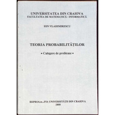 TEORIA PROBABILITATILOR - CULEGERE DE PROBLEME