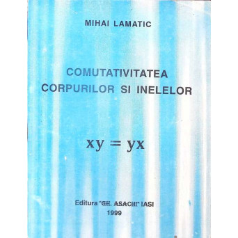 COMUTATIVITATEA CORPURILOR SI INELELOR