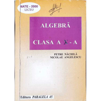 ALGEBRA - CLASA A X-A (PARTEA 1)