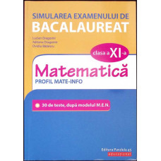 SIMULARE EXAMENULUI DE BACALAUREAT MATEMATICA CLASA A XI-A PROFIL MATE INFO