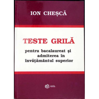 TESTE GRILA PENTRU BACALAUREAT SI ADMITEREA IN INVATAMANTUL SUPERIOR