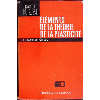 ELEMENTS DE LA THEORIE DE LA PLASTICITE