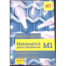 MATEMATICA PENTRU BACALAUREAT M1. FILIERA TEORETICA, PROFILUL REAL. FILIERA VOCATIONALA, PROFILUL MILITAR