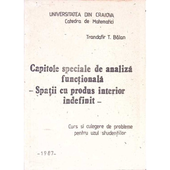 CAPITOLE SPECIALE DE ANALIZA FUNCTIONALA - SPATII CU PRODUS INTERIOR INDEFINIT