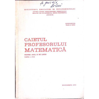 CAIETUL PROFESORULUI. MATEMATICA PENTRU ANUL II DE LICEU, PARTEA A II-A