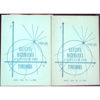 REVISTA MATEMATICA A ELEVILOR DIN TIMISOARA NR.1-2/ 1982