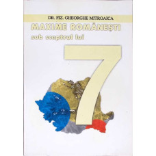 MAXIME ROMANESTI SUB SCEPTRUL LUI 7 MAXIME ROMANESTI SUB SCEPTRUL LUI 7