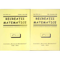 RECREATII MATEMATICE. REVISTA DE MATEMATICA PENTRU ELEVI SI PROFESORI, NR.1-2 IANUARIE-DECEMBRIE 2015