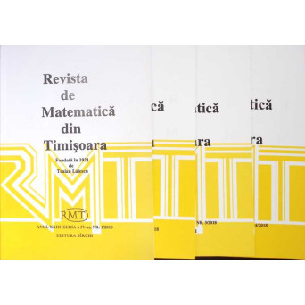 REVISTA DE MATEMATICA DIN TIMISOARA NR.1-4/2018