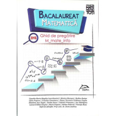 BACALAUREAT MATEMATICA. GHID DE PREGATIRE 2018
