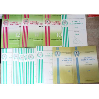 GAZETA MATEMATICA 2011 SERIA B, NR.1-12, SERIA A NR.1-4 (12 REVISTE)