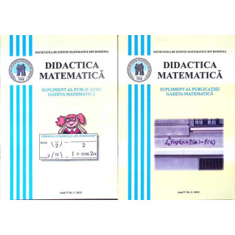 DIDACTICA MATEMATICA 2015 NR.1-2 - SUPLIMENT LA GAZETA MATEMATICA