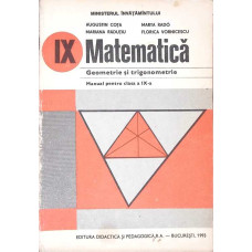 MATEMATICA GEOMETRIE SI TRIGONOMETRIE, MANUAL PENTRU CLASA A IX-A
