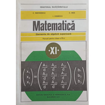 MATEMATICA. ALGEBRA, MANUAL PENTRU CLASA A XI-A