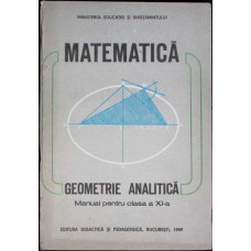 MATEMATICA GEOMETRIE ANALITICA, MANUAL PENTRU CLASA A XI-A