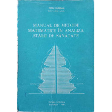 MANUAL DE METODE MATEMATICE IN ANALIZA STARII DE SANATATE