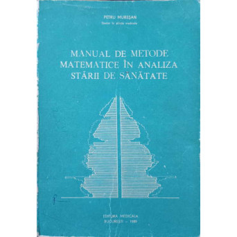 MANUAL DE METODE MATEMATICE IN ANALIZA STARII DE SANATATE