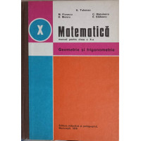 MATEMATICA, GEOMETRIE SI TRIGONOMETRIE. MANUAL PENTRU CLASA A X-A