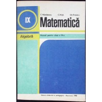 MATEMATICA ALGEBRA, MANUAL PENTRU CLASA A IX-A