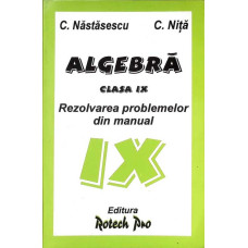 ALGEBRA CLASA IX REZOLVAREA PROBLEMELOR DIN MANUAL