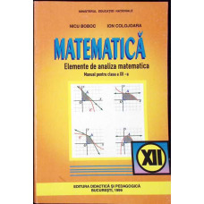 MATEMATICA, ELEMENTE DE ANALIZA MATEMATICA. MANUAL PENTRU CLASA A XII-A