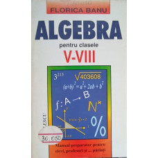 ALGEBRA PENTRU CLASELE V-VIII