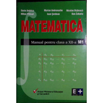 MATEMATICA MANUAL PENTRU CLASA A XII-A (M1)