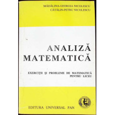 ANALIZA MATEMATICA, EXERCITII SI PROBLEME PENTRU ELEVII CLASELOR XI-XII