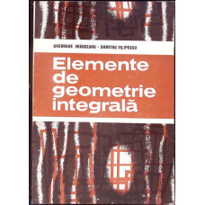ELEMENTE DE GEOMETRIE INTEGRALA