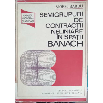 SEMIGRUPURI DE CONTRACTII NELINIARE IN SPATII BANACH