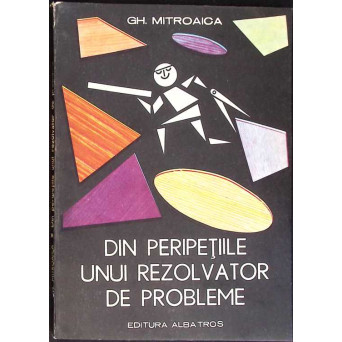 DIN PERIPETIILE UNUI REZOLVATOR DE PROBLEME
