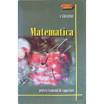 MATEMATICA PENTRU EXAMENUL DE CAPACITATE