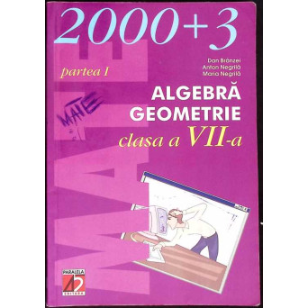 ALGEBRA GEOMETRIE CLASA A VII-A, PARTEA 1