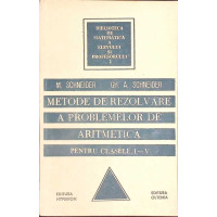 METODE DE REZOLVARE A PROBLEMELOR DE ARITMETICA PENTRU CLASELE I-V METODE DE REZOLVARE A PROBLEMELOR DE ARITMETICA PENTRU CLASELE I-V