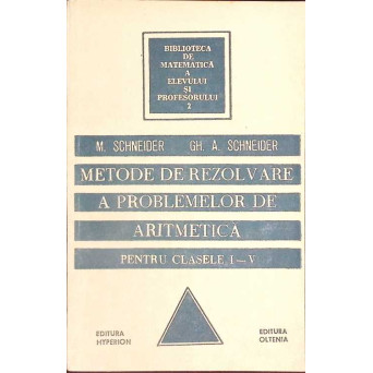 METODE DE REZOLVARE A PROBLEMELOR DE ARITMETICA PENTRU CLASELE I-V