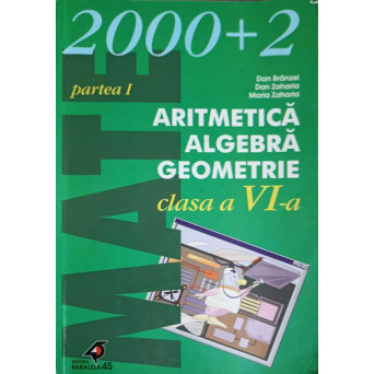 ARITMETICA ALGEBRA GEOMETRIE CLASA A VI-A, PARTEA 1