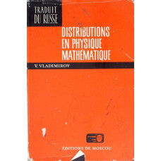 DISTRIBUTIONS EN PHYSIQUE MATHEMATIQUE