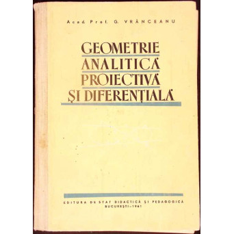 GEOMETRIE ANALITICA PROIECTIVA SI DIFERENTIALA