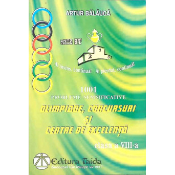ALGEBRA. GEOMETRIE 1001 PROBLEME SEMNIFICATIVE PENTRU OLIMPIADE, CONCURSURI SI CENTRE DE EXCELENTA C